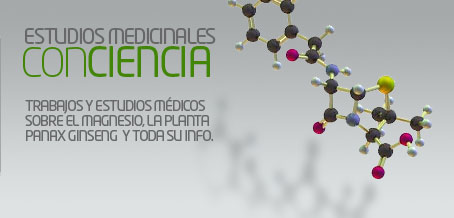 Estudios Medicinales CONCIENCIA. Trabajos y estudios médicos sobre el Magnesio, la planta Panax Ginseng y toda su info.